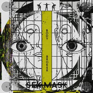 Body Broker by Sex Mask