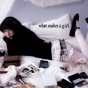 What Makes A Girl by Esha Tewari