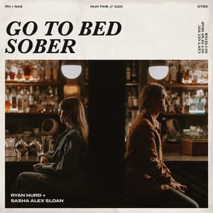Go To Bed Sober by Ryan Hurd, Sasha Alex Sloan