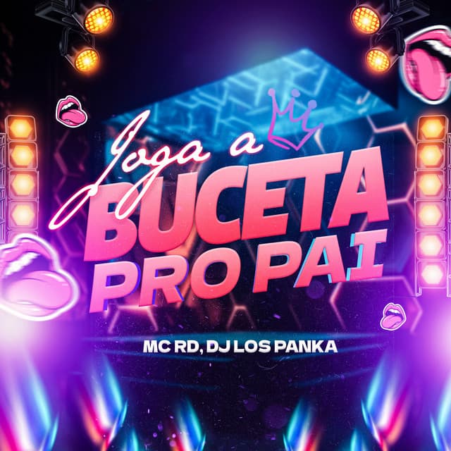 Joga a Buceta Pro Pai by Mc Rd, Dj Los Pankas