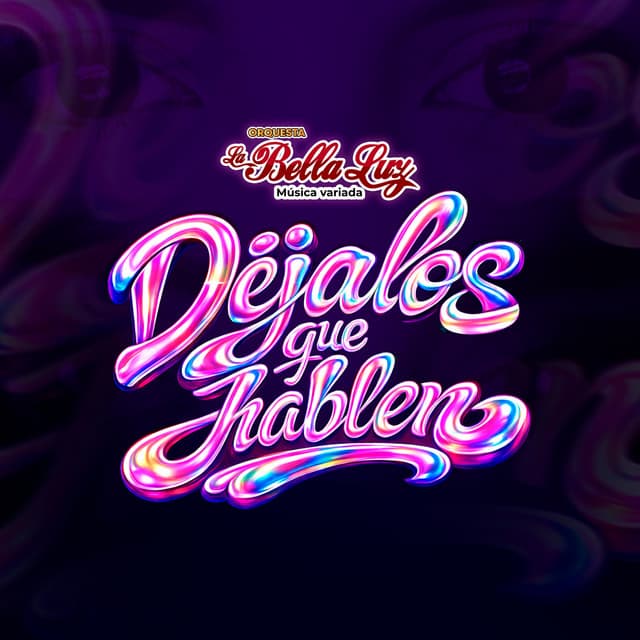 Déjalos Que Hablen by La Bella Luz