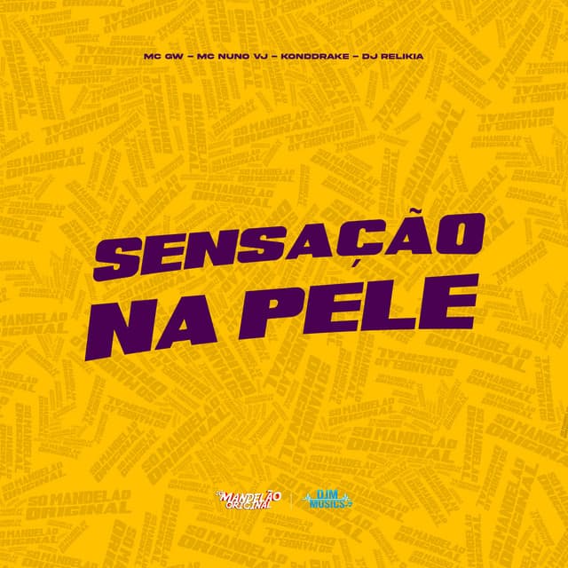 Sensação na Pele by Mc Gw, MC Nuno VJ, Konddrake, DJ Relikia