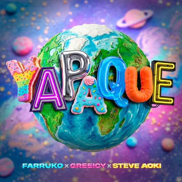 YAPAQUE by Farruko, Greeicy, Steve Aoki