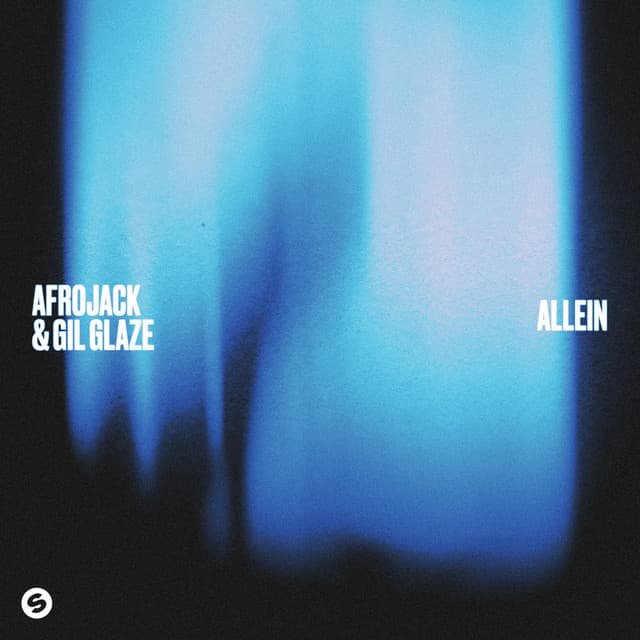 Allein by AFROJACK, Gil Glaze