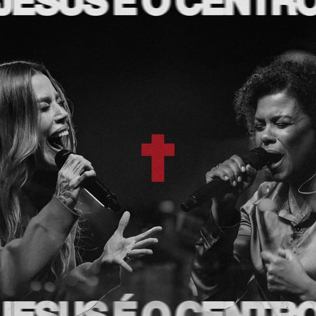 JESUS É O CENTRO by Julliany Souza, Nívea Soares