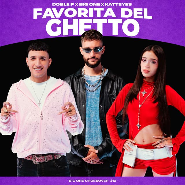 Favorita del Ghetto | CROSSOVER #12 by Big One, Katteyes, DobleP