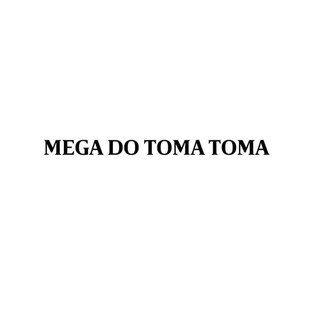 MEGA DO TOMA TOMA by Mc Magrinho, DJ CH O BRABO DE ITABIRA, FN HITS