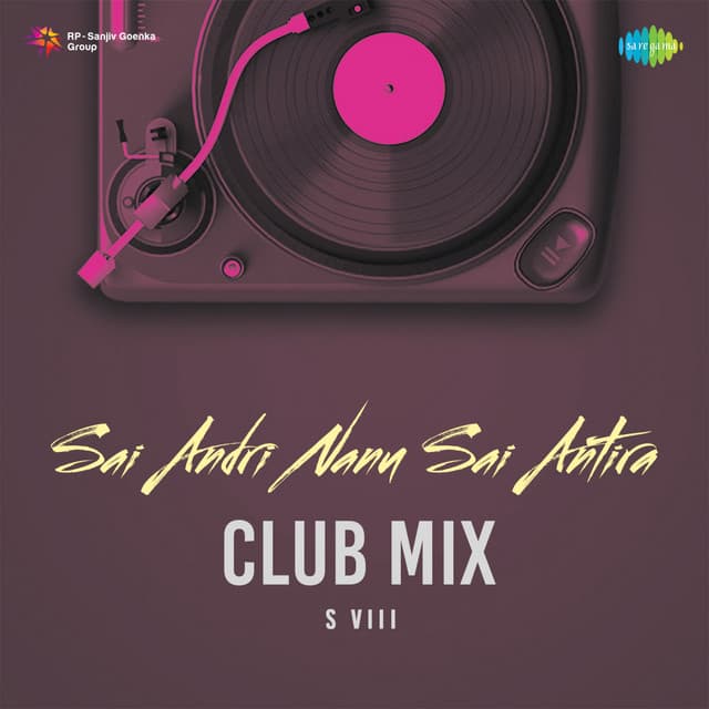 Sai Andri Nanu Sai Antira (Club Mix) by Shreya Ghoshal, S VIII