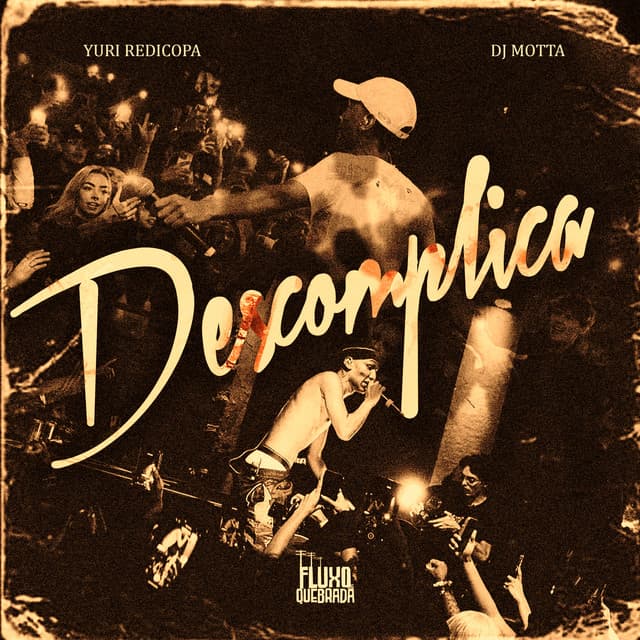 Descomplica by Yuri Redicopa, DJ MOTTA, Fluxo Nas Quebradas