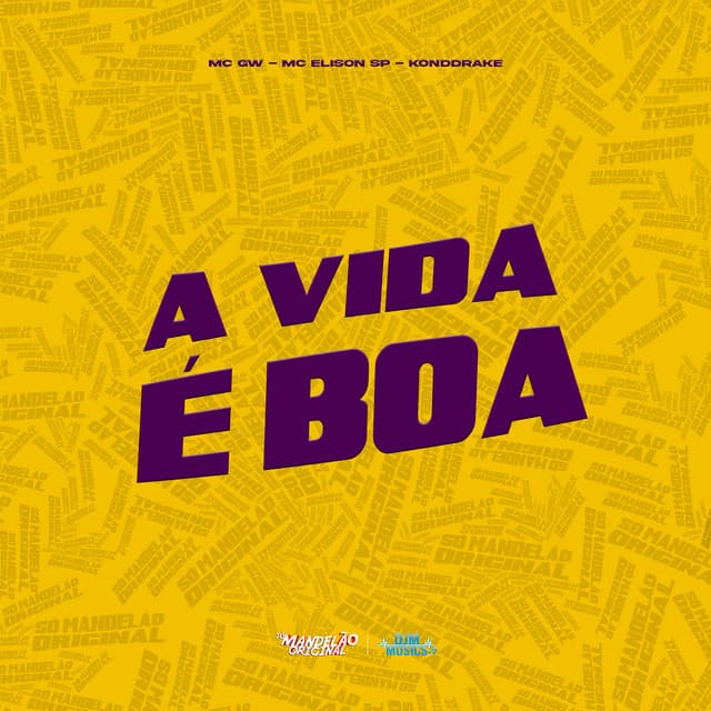 A Vida É Boa by Mc Gw, Mc Elison SP, Konddrake