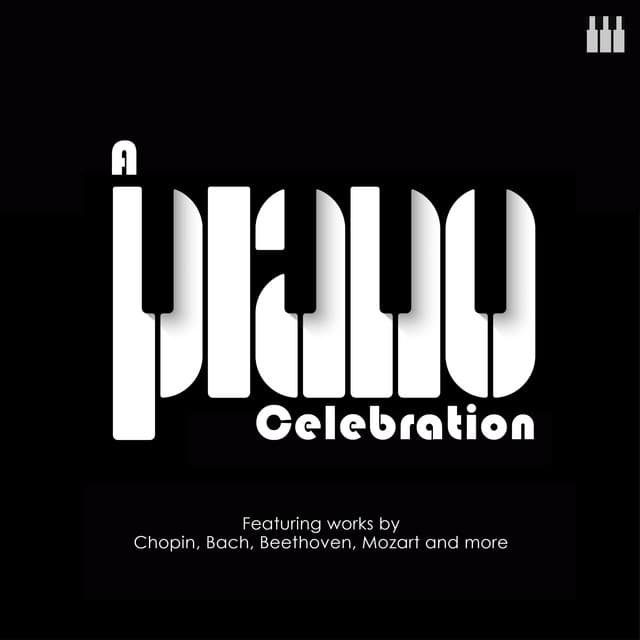 "'A Piano Celebration - Chopin, Bach, Beethoven & more"" by Johann Sebastian Bach, Wolfgang Amadeus Mozart, Ludwig van Beethoven, Franz Liszt, Franz Schubert, Robert Schumann, Claude Debussy, Pyotr Ilyich Tchaikovsky, Frédéric Chopin, Erik Satie