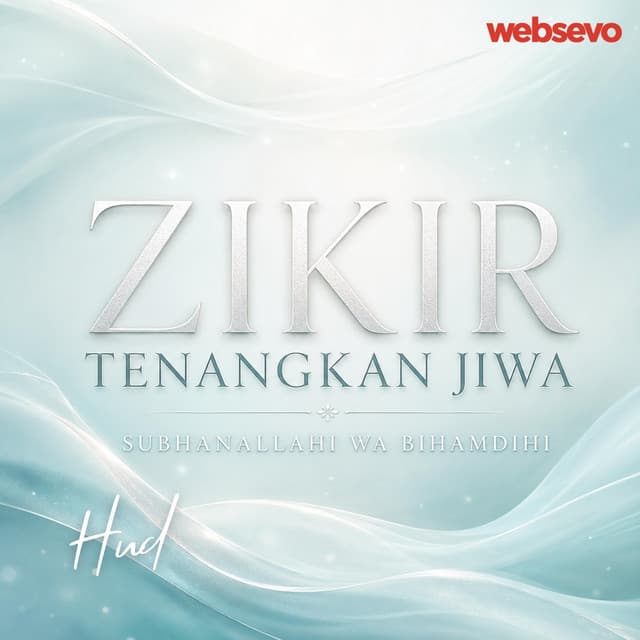 ZIKIR TENANGKAN JIWA SUBHANALLAHI WA BIHAMDIHI by Hud