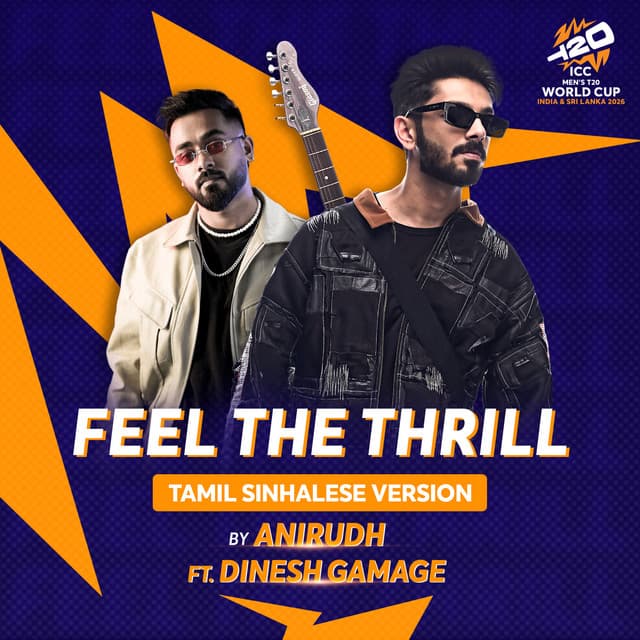 Feel The Thrill (ICC Men's T20 World Cup Official Event Song) [Tamil Version] by Anirudh Ravichander, Dinesh Gamage