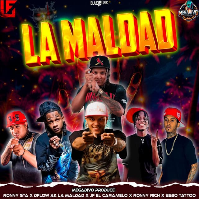 La Maldad by Megadivo Produce, Ronny GTA, D´Flow Aka La Maldad, Jf El Caramelo