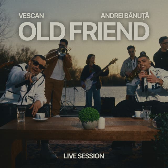 Old Friend (Live Session) by Vescan, Andrei Banuta