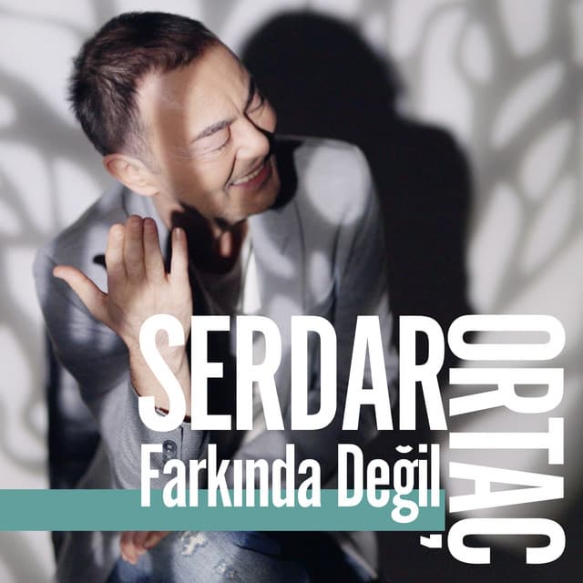 Farkında Değil by Serdar Ortaç