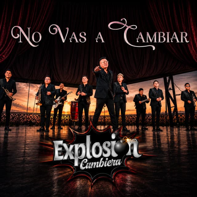 No Vas a Cambiar by Explosión Cumbiera