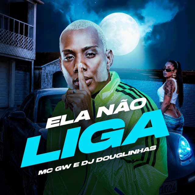 Ela não Liga by Mc Gw, DJ Douglinhas