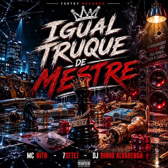 IGUAL TRUQUE DE MESTRE by MC Nito, 7sete7, Dj Binho Alvarenga