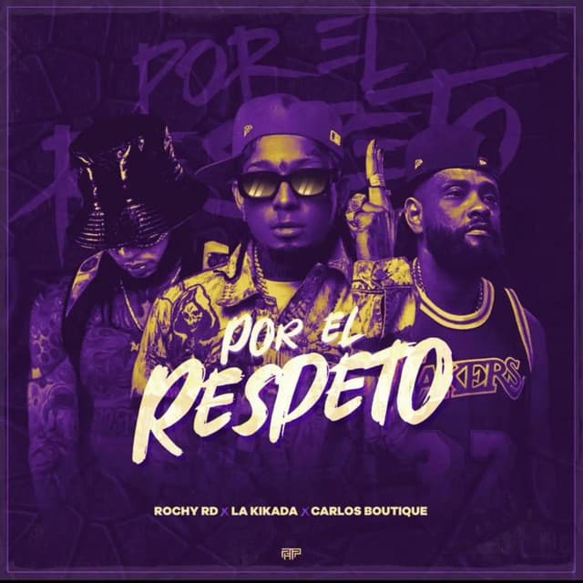 Por El Respeto by Rochy RD, La Kikada, Leo RD, Carlos Boutique