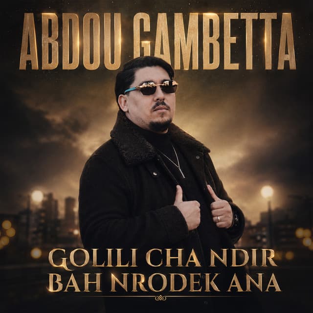 Golili Cha Ndir Bah Nrodek Ana by Abdou Gambetta