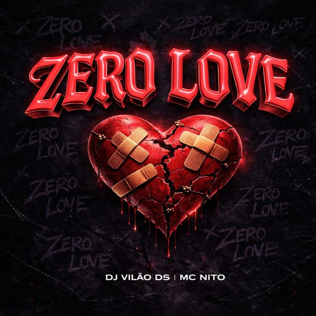 Zero Love by MC Nito, DJ Vilão DS