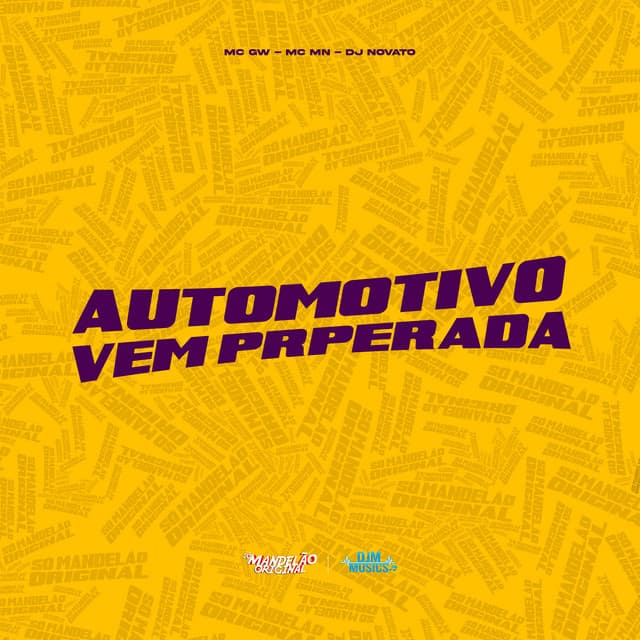Automotivo Vem Prperada by Mc Gw, MC MN, DJ NOVATO