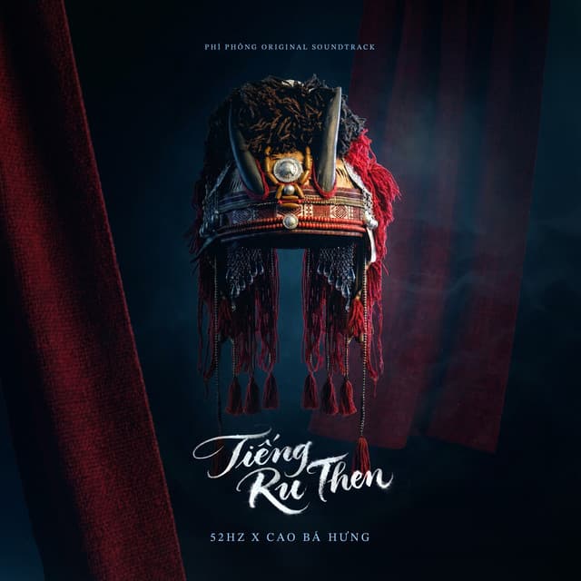 Tiếng Ru Then (Original Soundtrack From "Phí Phông: Quỷ Máu Rừng Thiêng") by 52Hz, Cao Bá Hưng