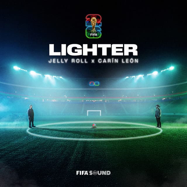 Lighter (FIFA World Cup 2026™) by Jelly Roll, Carín León, FIFA Sound
