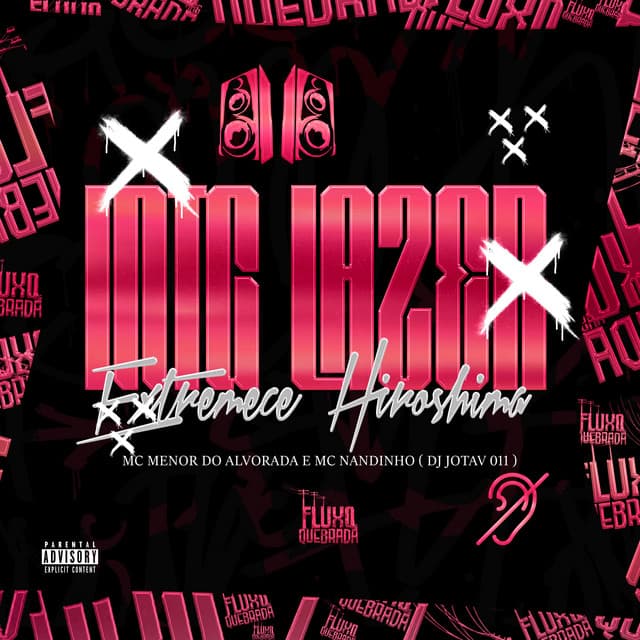 MTG Lazer Extremece Hiroshima by Mc Menor Do Alvorada, MC Nandinho, DJ Jotav 011, Fluxo Nas Quebradas