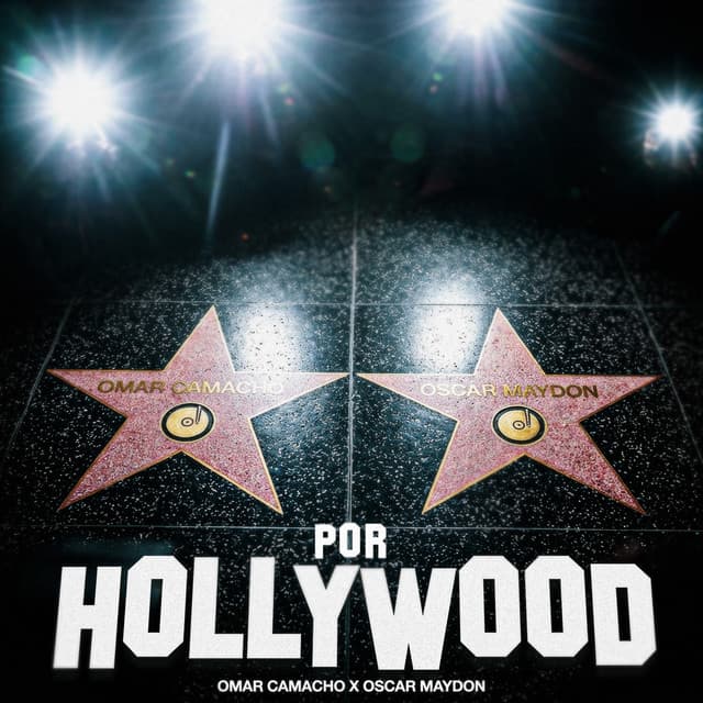 Por Hollywood by Omar Camacho, Oscar Maydon