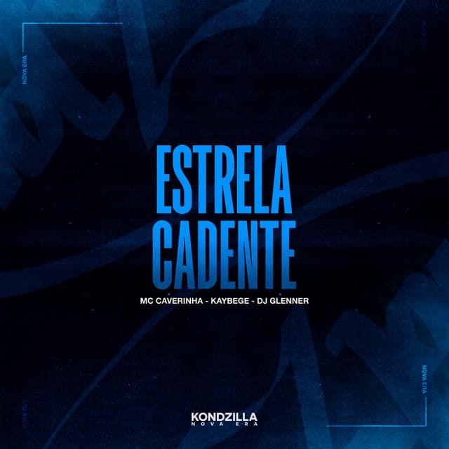 Estrela Cadente by DJ Glenner, MC Caverinha, Real Bege