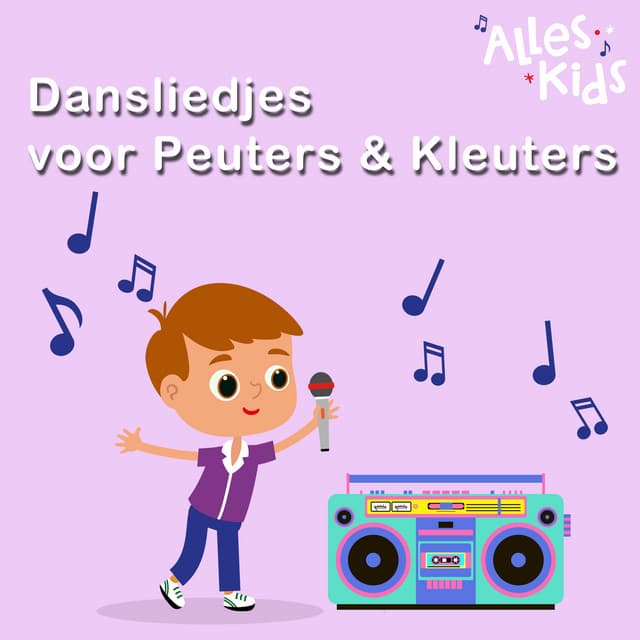 Dansliedjes voor Peuters en kleuters by Alles Kids, Kinderliedjes Om Mee Te Zingen, Liedjes voor kinderen