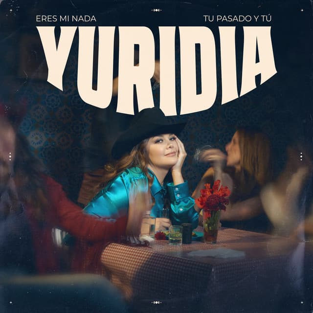 Eres Mi Nada / Tu Pasado y Tú by Yuridia
