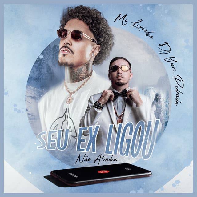 Seu Ex Ligou Não atendeu by Dj Yuri Pedrada, Mc Livinho