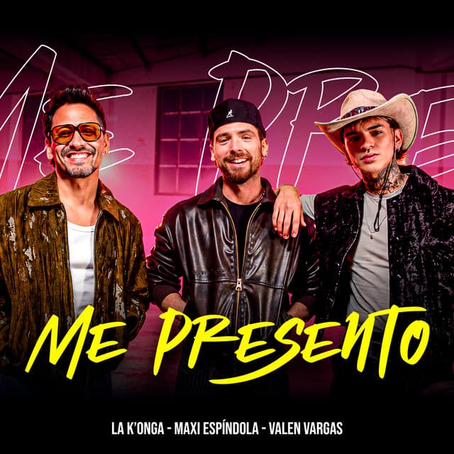 Me Presento by La K'onga, Maxi Espindola, Valen