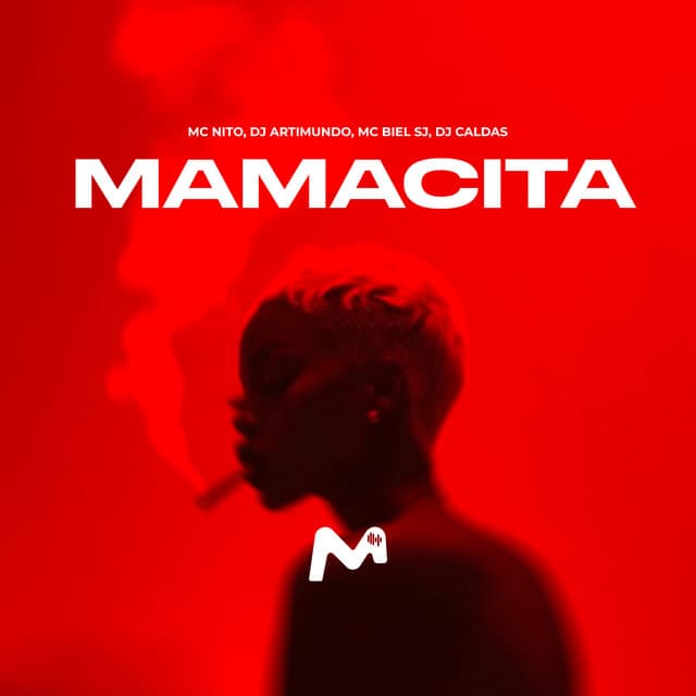 MAMACITA by MC Nito, DJ Artimundo, MC BIEL SJ, DJ Caldas