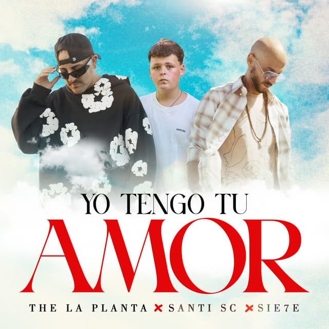 Yo Tengo Tu Amor by The La Planta, Santi Sc, Sie7e