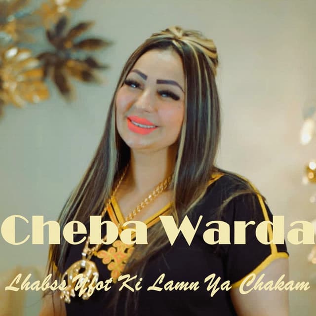 Lhabss Yfot Ki Lamn Ya Chakam by Cheba Warda