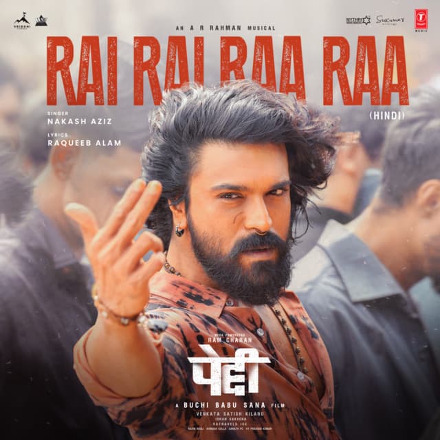 Rai Rai Raa Raa (From "Peddi") [HINDI] by A.R. Rahman, Nakash Aziz, Raqueeb Alam