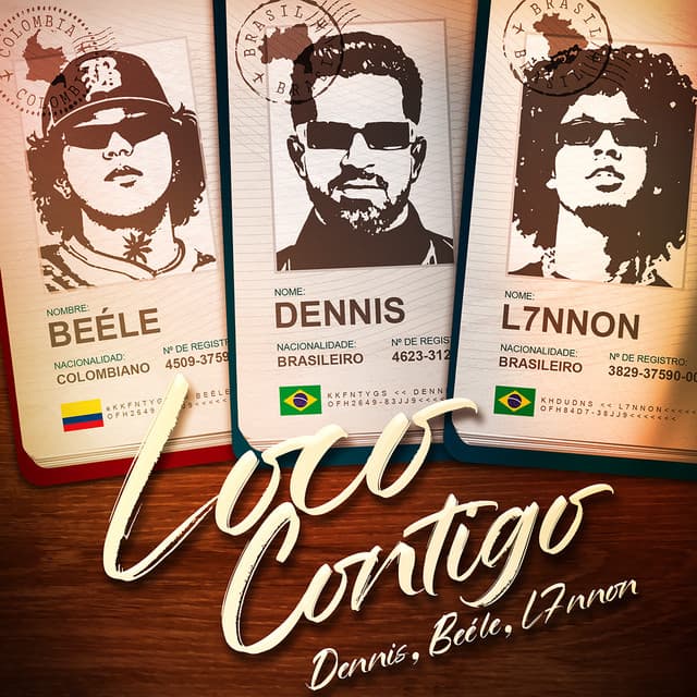 Loco Contigo by DENNIS, L7NNON, Beéle