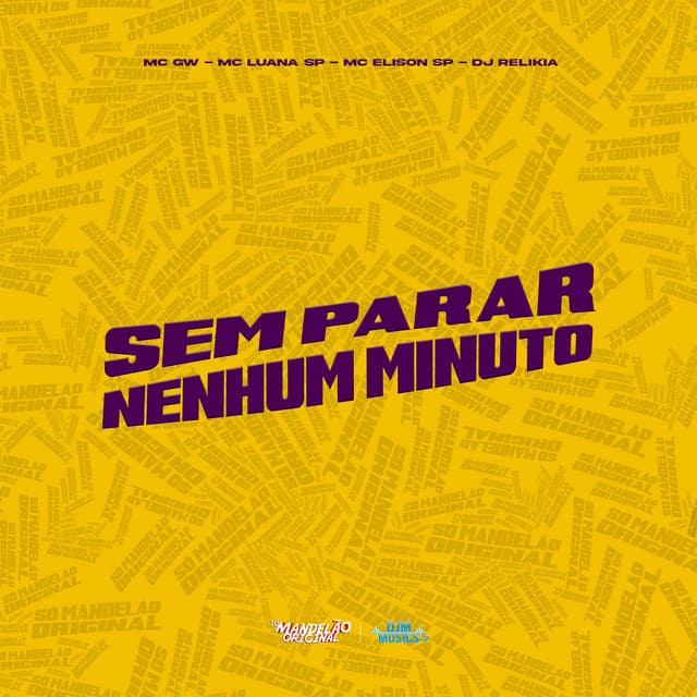 Sem Parar Nenhum Minuto by Mc Gw, MC Luana SP, Mc Elison SP, DJ Relikia