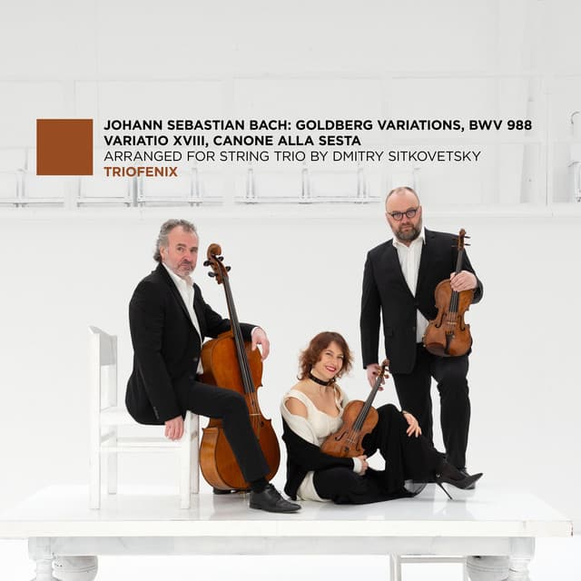 J.S. Bach: Goldberg Variations, BWV 988: Variatio XVIII. Canone alla Sesta (Arr. for String Trio by Dmitry Sitkovetsky) by Johann Sebastian Bach, TrioFenix