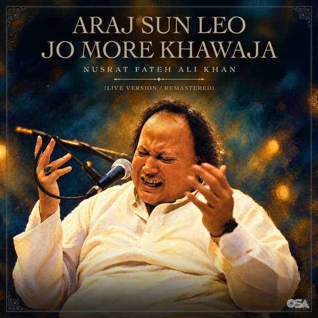 Araj Sun Leo Jo More Khawaja (Live Version / Remastered) by Nusrat Fateh Ali Khan