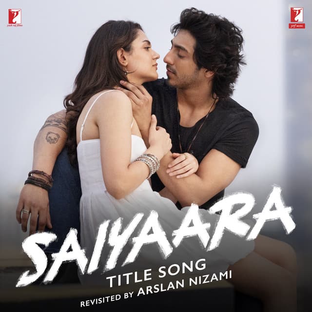 Saiyaara Title Song - Revisited by Arslan Nizami (From "Saiyaara") by Tanishk Bagchi, Arslan Nizami, Faheem Abdullah, Irshad Kamil