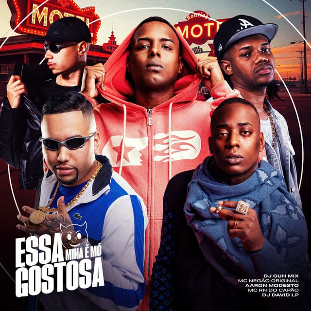 ESSA MINA É MÓ GOSTOSA by DJ Guh Mix, Mc Negão Original, Aaron Modesto, MC RN do Capão