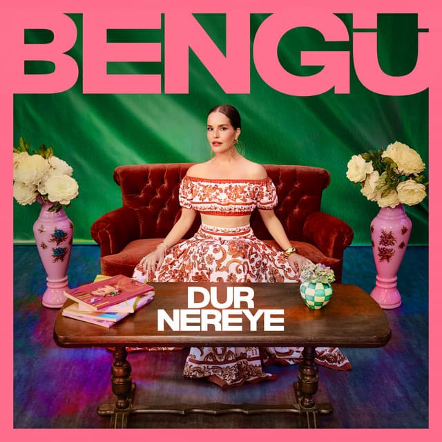 Dur Nereye by Bengü
