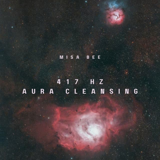 417 Hz - Aura cleansing by Misa Bee