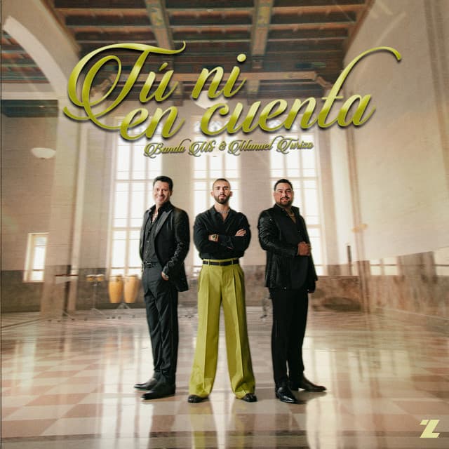 Tú Ni En Cuenta by Banda MS de Sergio Lizárraga, Manuel Turizo
