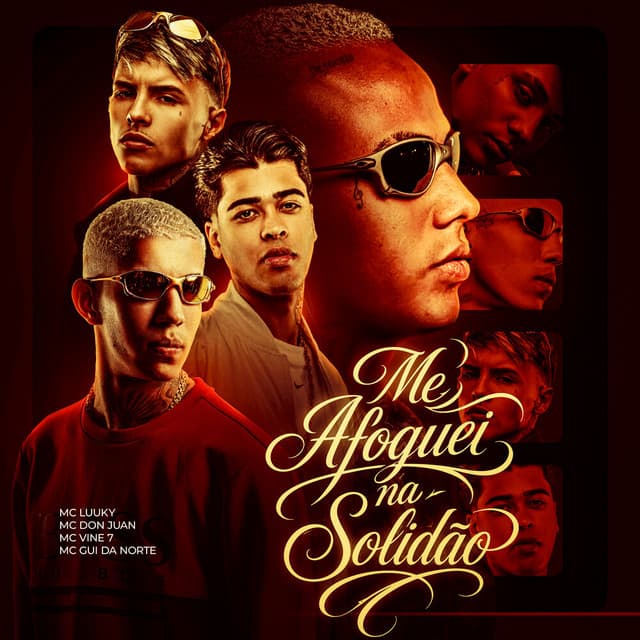 Me Afoguei Na Solidão by MC LUUKY, Mc Don Juan, MC Gui Da Norte, MC Vine7